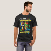 Autism Awareness I'm Not Misbehaving I Have Autism Tシャツ (正面フル)