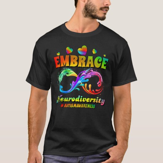 Autism Awareness Infinity Symbol Embrace Neurodive Tシャツ (正面)