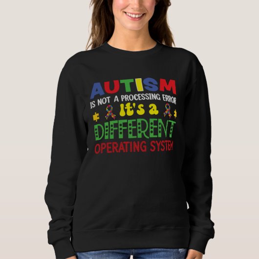 Autism Awareness It s A Different Operating System スウェットシャツ (正面)