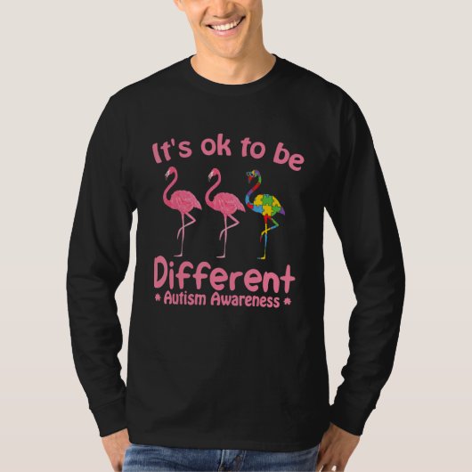 Autism Awareness Its Ok To Be Different Flamigo Wo Tシャツ (正面)