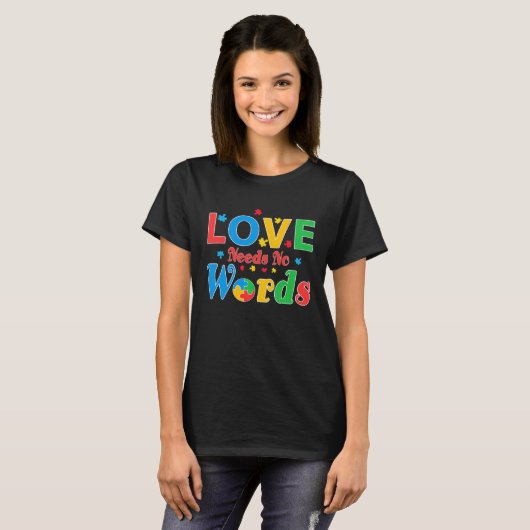 Autism Awareness Love Needs No Words  7 Tシャツ (正面フル)
