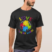 Autism Awareness Love Needs No Words Autism Specia Tシャツ (正面)