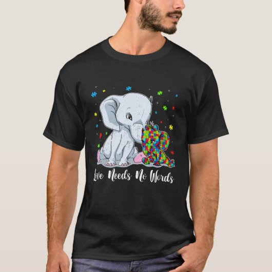 Autism Awareness Love Needs No Words Elephant Supp Tシャツ (正面)
