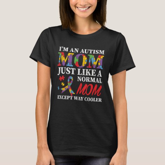 Autism Awareness Mom Autistic Son Daughter I m An  Tシャツ (正面)