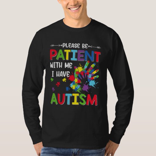 Autism Awareness Month Please Be Patient With Me I Tシャツ (正面)