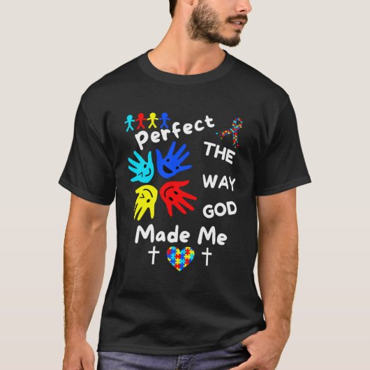 Autism Awareness Perfect God Made Me Unmasking Aut Tシャツ (正面)