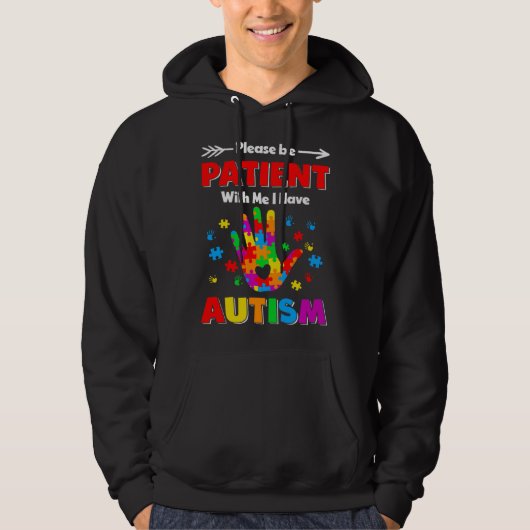 Autism Awareness Please Be Patient With Me I Have  パーカ (正面)