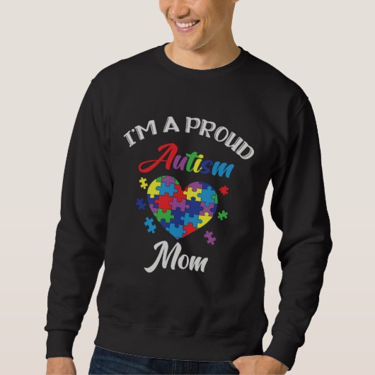 Autism Awareness Proud Autism Mom Support Autism   スウェットシャツ (正面)