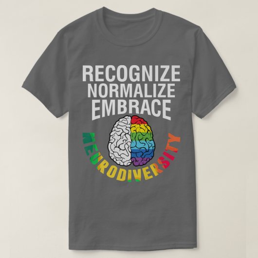 Autism Awareness Recognize Normalize Embrace Neuro Tシャツ (デザイン正面)