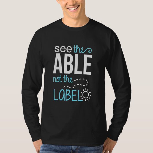 Autism Awareness See the Able Not the Label Men Wo Tシャツ (正面)