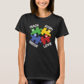 Autism Awareness Teach Accept Understand Love Auti Tシャツ (正面)