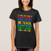 Autism Awareness Teacher Autistic Teach Learn Auti Tシャツ (正面)