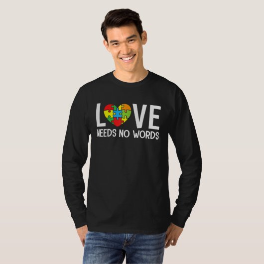 Autism Awareness Teacher  Love Needs No Words Tシャツ (正面フル)