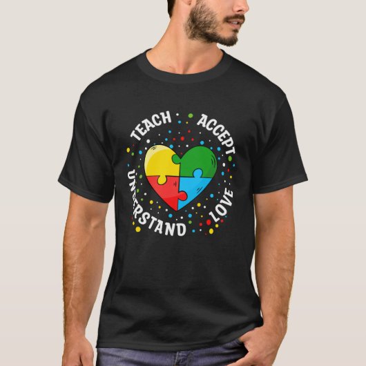 Autism Awareness Teacher  Teach Accept Understand  Tシャツ (正面)