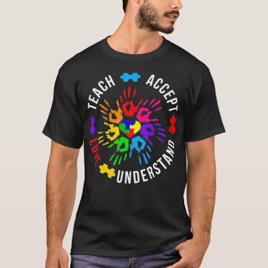 Autism Awareness Teacher  Teach Accept Understand  Tシャツ (正面)