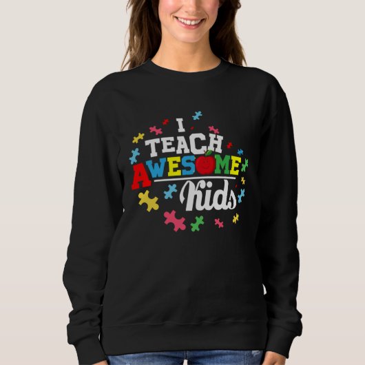 Autism Awareness Tees  I Teach Awesome Kids スウェットシャツ (正面)