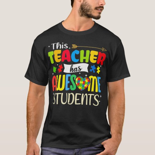 Autism Awareness THIS Teacher HAS AWESOME STUDENTS Tシャツ (正面)