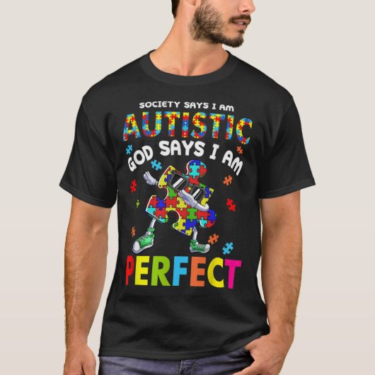 Autism Dabbing Society Say I m Autistic God Says I Tシャツ (正面)