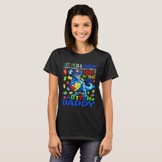 Autism Daddy Journey Quote Autism Awareness Dinosa Tシャツ (正面フル)