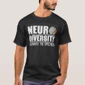Autism diversity neurodiversity autistics Awarenes Tシャツ (正面)