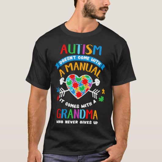 Autism Doesnt Come With A Manual It Comes With A G Tシャツ (正面)
