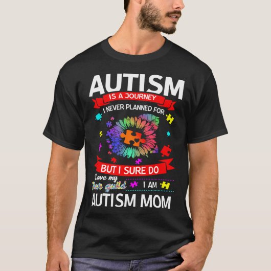Autism Is A Journey Autism Mom Awareness Tシャツ (正面)