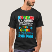 Autism is a journey I never planned Autism grandma Tシャツ (正面)