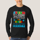 Autism is a journey I never planned Autism grandma Tシャツ (正面)