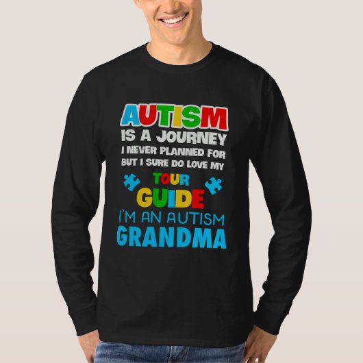 Autism is a journey I never planned Autism grandma Tシャツ (正面)
