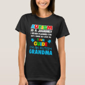 Autism is a journey I never planned Autism grandma Tシャツ (正面)
