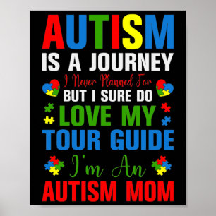 Autism Is A Journey I Never Planned For But I Sure ポスター