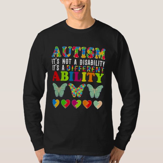Autism Is Not a Disability It s a Different Abilit Tシャツ (正面)