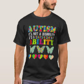 Autism Is Not a Disability It s a Different Abilit Tシャツ (正面)