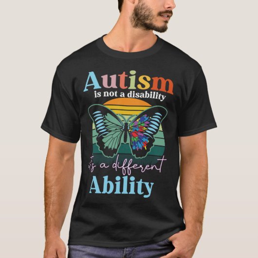 Autism is not a Disability its a Different Ability Tシャツ (正面)