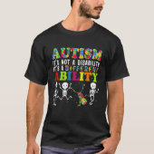 Autism It s Not A Disability It s A Different Abil Tシャツ (正面)