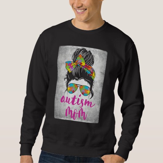 Autism Mom Messy Bun Autism Awareness April Strong スウェットシャツ (正面)