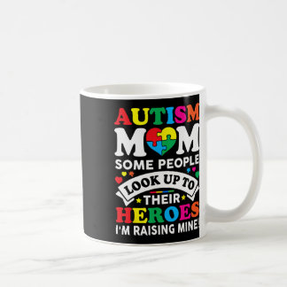 Autism Mom Some People Look Up To Their Heroes Awa コーヒーマグカップ