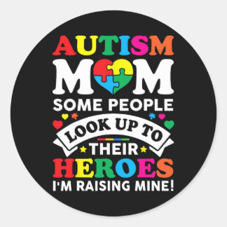 Autism Mom Some People Look Up To Their Heroes Awa ラウンドシール