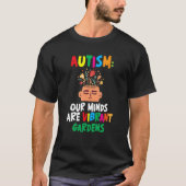 Autism Our Minds Are Vibrant Gardens Support Neuro Tシャツ (正面)