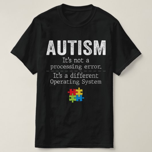 Autism Quotes It's Not A Processing Error Autism A Tシャツ (デザイン正面)