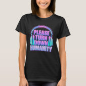 Autism Sensory Overload - Turn Down Humanity Tシャツ (正面)