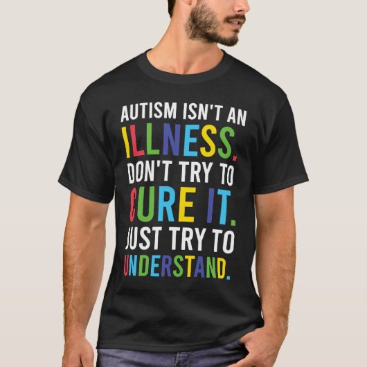 Autist consciousness outfit autism is not a diseas tシャツ (正面)