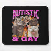 Autistic And Gay Funny Cat Meme Bootleg Graphic  マウスパッド (正面)