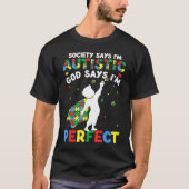 Autistic God Says I'm Perfect Autism Awareness Puz Tシャツ (正面)