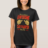 Autobody Technician Auto Body Painter 1 Tシャツ (正面)