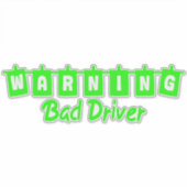 Autocollant 'Bad Driver Warning' シール (正面)