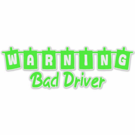 Autocollant 'Bad Driver Warning' シール (正面)