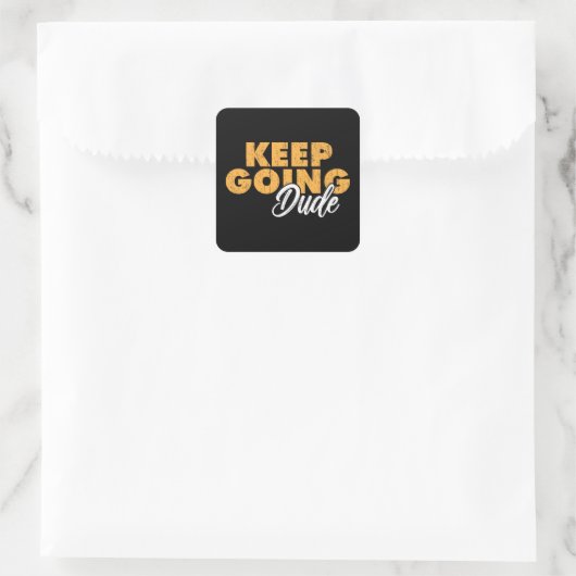 Autocollant keep going dude スクエアシール (バッグ)