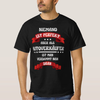 Autohändler Autoverkäufer Autohaus Werksatt Auto Tシャツ