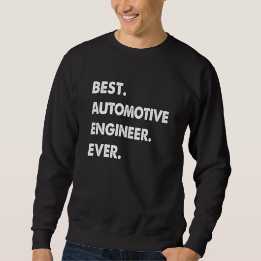 Automotive Engineer Profession Best Automotive Eng スウェットシャツ (正面)